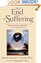 The End of Suffering: Fearless Living in Troubled Times . . or, How to Get Out of Hell Free