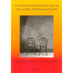 Le Constructionnisme Social. un Guide pour Dialoguer