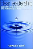 Clear leadership : sustaining real collaboration and partnership at work