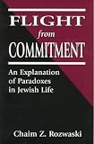 Flight from Commitment: An Explanation of Paradoxes in Jewish Life