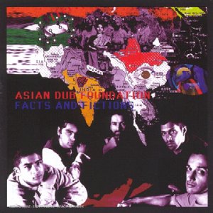 Asian Dub Foundation - Fact and Fictions - Zortam Music