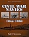 Civil War Navies, 1855-1883 (U.S. Navy Warship Series)