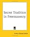 Book Secret Tradition in Freemasonry