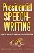 Presidential Speechwriting: From the New Deal to the Reagan Revolution and Beyond (Presidential Rhetoric Series)