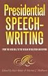 Presidential Speechwriting: From the New Deal to the Reagan Revolution and Beyond (Presidential Rhetoric Series)