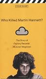 Who Killed Martin Hannett?: The Story of Factory Records' Musical Magician