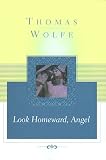 Look Homeward, Angel (Scribner Classics)