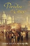 Paradise of cities : nineteenth-century Venice seen through foreign eyes