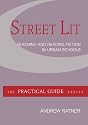 Street Lit:  Teaching and Reading Fiction in Urban Schools (Practical Guides (McGraw-Hill))