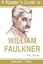 A Reader's Guide to William Faulkner: The Novels (Reader's Guides)