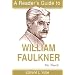 A Reader's Guide to William Faulkner: The Novels (Reader's Guides)
