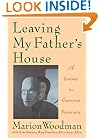 Leaving My Father's House:  A Journey to Conscious Femininity