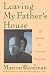 Leaving My Father's House: A Journey to Conscious Femininity