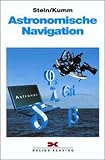 Astronomische Navigation - Walter Stein