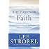 The Case for Faith: A Journalist Investigates the Toughest Objections to Christianity (Case for ... Series)