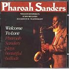 Welcome to Love by  Pharoah Sanders 