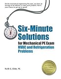 Six-Minute Solutions for Mechanical PE Exam HVAC and Refrigeration Problems