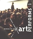 Art Performs Life: Cunningham/Monk/Jones