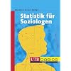 Statistik f�r Soziologen. UTB basics
