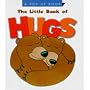 The Little Book of Hugs (Miniature Editions Pop-ups)
