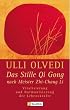 Das Stille Qi Gong nach Meister Zhi-Chang Li: Vitalisierung und Harmonisierung der Lebenskr�fte