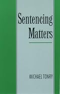 Sentencing Matters (Studies in Crime and Public Policy)