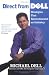 Direct From Dell: Strategies that Revolutionized an Industry