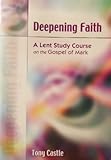 Deepening faith : a Lent study course on the Gospel of Mark