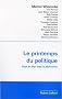 Le printemps du politique : Pour en finir avec le d�clinisme