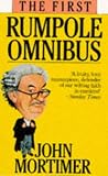 The First Rumpole Omnibus: Rumpole of the Bailey/The Trials of Rumpole/Rumpole s Return