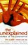 The Unexplained: Stories of the Paranormal