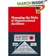 Managing the Risks of Organizational Accidents