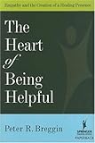 The Heart of Being Helpful: Empathy And the Creation of a Healing Presence