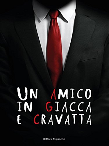 Un amico in giacca e cravatta (Italian Edition)