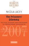 The prisoners' dilemma : political economy and punishment in contemporary democracies