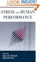 Stress and Human Performance (Applied Psychology Series)