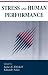 Stress and Human Performance (Applied Psychology) (Applied Psychology) (Applied Psychology)