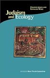 Judaism and Ecology: Created World and Revealed Word (Religions of the World and Ecology)