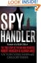 Spy Handler: Memoir of a KGB Officer