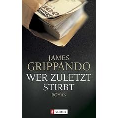 Wer zuletzt stirbt: Roman