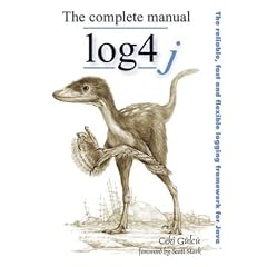The Complete Log4j Manual: The Reliable, Fast and Flexible Logging Framework for Java