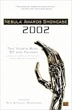Nebula Awards Showcase 2002: The Year s Best SF and Fantasy