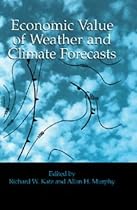 Economic Value of Weather and Climate Forecasts