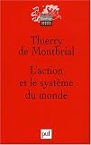 L' Action et le système du monde   [nouvelle édition]