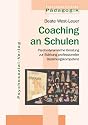 Jahrbuch f&uuml;r Psychoanalytische P&auml;dagogik: Coaching an Schulen: Psychodynamische Beratung zur St&auml;rkung professioneller Beziehungskompetenz