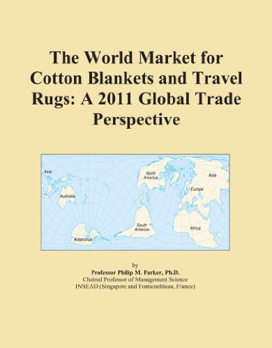 The World Market for Cotton Blankets and Travel Rugs: A 2011 Global Trade Perspective