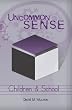 Uncommon Sense - Children and School
