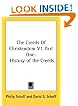 The Creeds Of Christendom V1 Part One: History of the Creeds