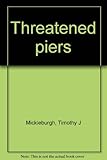 Threatened piers