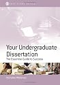 Your Undergraduate Dissertation: The Essential Guide for Success (SAGE Study Skills Series)